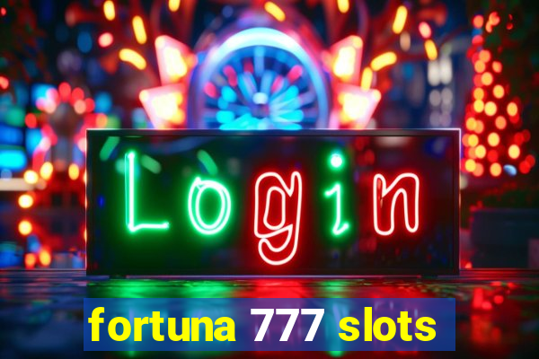 fortuna 777 slots